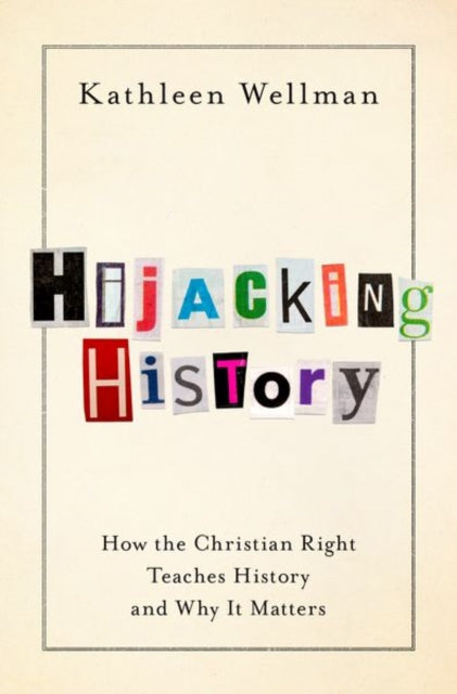 Book cover of: Hijacking History. By: Kathleen Wellman