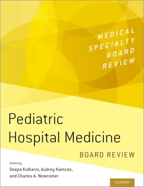 Book cover of: Pediatric Hospital Medicine Board Review. By: Deepa Kulkarni