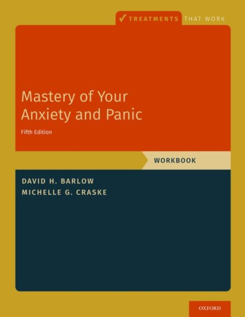Book cover of: Mastery of Your Anxiety and Panic. By: David H. Barlow