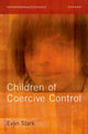 Book cover of: Children of Coercive Control. By: Evan Stark