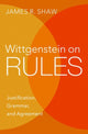 Book cover of: Wittgenstein on Rules. By: James R. Shaw