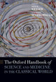 Book cover of: Oxford Handbook of Science and Medicine in the Classical World. By: Paul Keyser