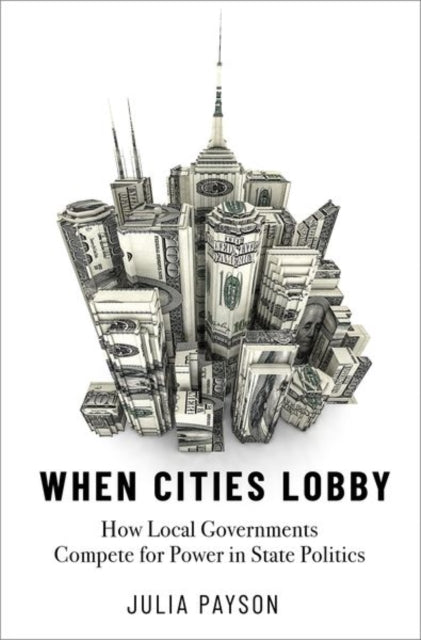 Book cover of: When Cities Lobby. By: Julia Payson