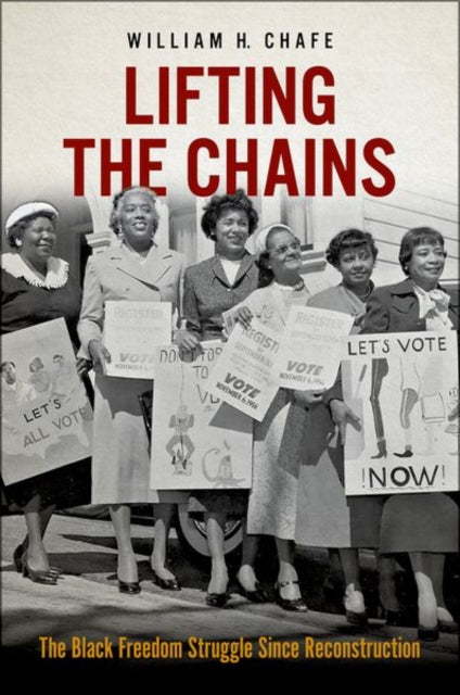 Book cover of: Lifting the Chains. By: William Henry Chafe