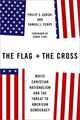 Book cover of: Flag and the Cross. By: Philip Gorski