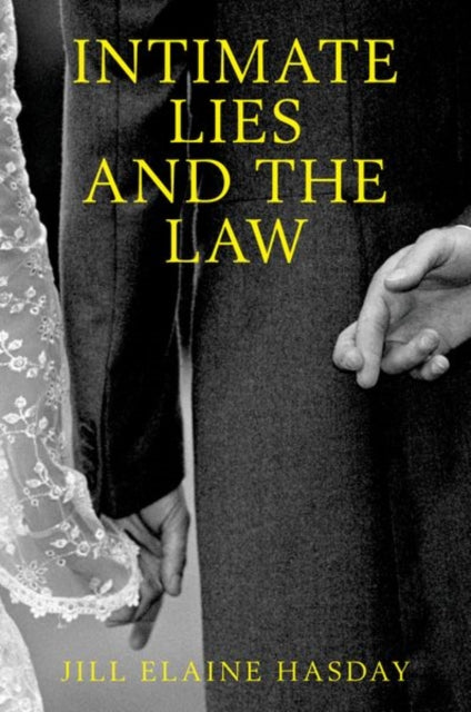 Book cover of: Intimate Lies and the Law. By: Jill Elaine Hasday