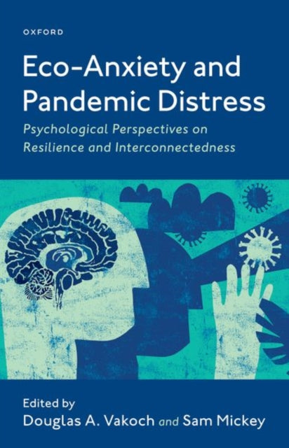 Book cover of: Eco-Anxiety and Pandemic Distress. By: Douglas Vakoch