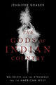 Book cover of: Gods of Indian Country. By: Jennifer Graber