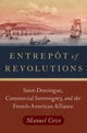Book cover of: Entrepot of Revolutions. By: Manuel Covo