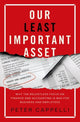 Book cover of: Our Least Important Asset. By: Peter Cappelli