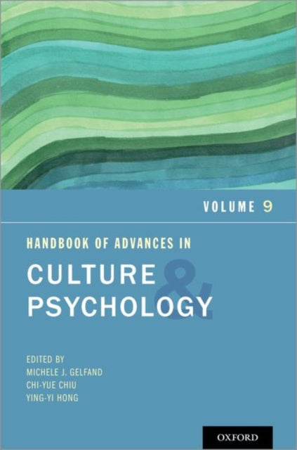 Book cover of: Handbook of Advances in Culture and Psychology. By: Michele J. Gelfand