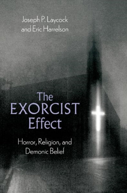 Book cover of: Exorcist Effect. By: Joseph P. Laycock