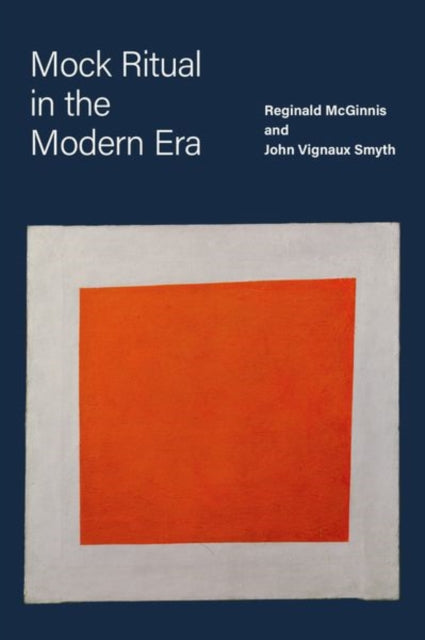 Book cover of: Mock Ritual in the Modern Era. By: Reginald McGinnis