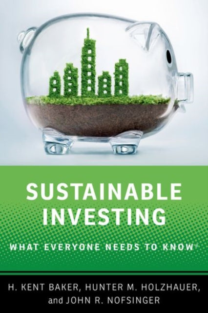 Book cover of: Sustainable Investing. By: H. Kent Baker