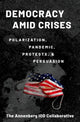 Book cover of: Democracy amid Crises. By: Kathleen Hall Jamieson