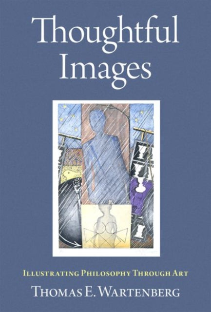 Book cover of: Thoughtful Images. By: Thomas E. Wartenberg