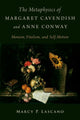 Book cover of: Metaphysics of Margaret Cavendish and Anne Conway. By: Marcy P. Lascano