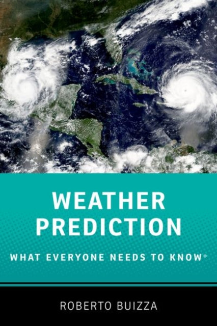 Book cover of: Weather Prediction: What Everyone Needs to KnowA®. By: Roberto Buizza