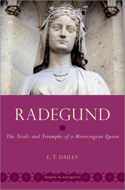 Book cover of: Radegund. By: E. T. Dailey