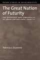 Book cover of: Great Nation of Futurity. By: Patricia Dunmire
