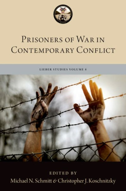 Book cover of: Prisoners of War in Contemporary Conflict. By: Michael N. Schmitt