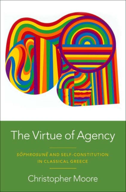 Book cover of: Virtue of Agency. By: Christopher Moore
