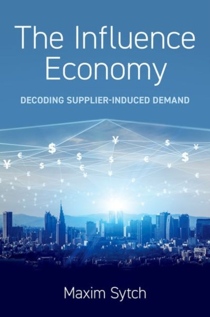 Book cover of: Influence Economy. By: Maxim Sytch