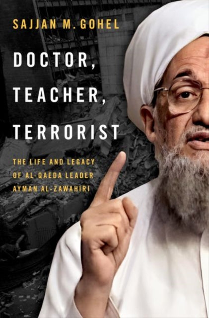 Book cover of: Doctor, Teacher, Terrorist. By: Sajjan M. Gohel