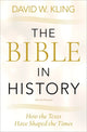 Book cover of: Bible in History. By: David W. Kling
