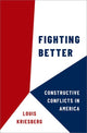 Book cover of: Fighting Better. By: Louis Kriesberg
