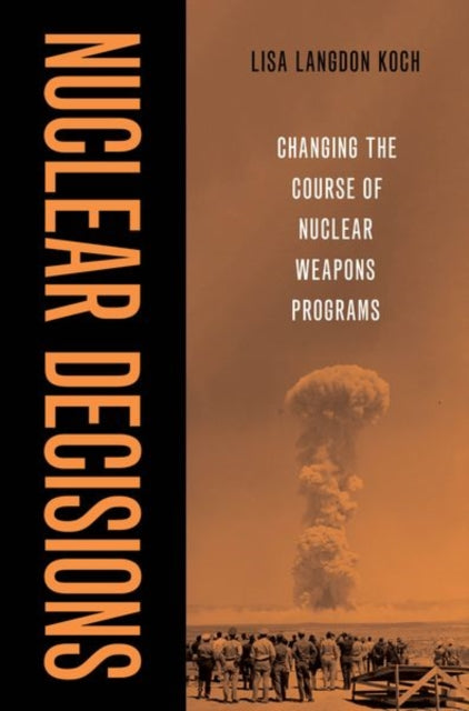 Book cover of: Nuclear Decisions. By: Lisa Koch