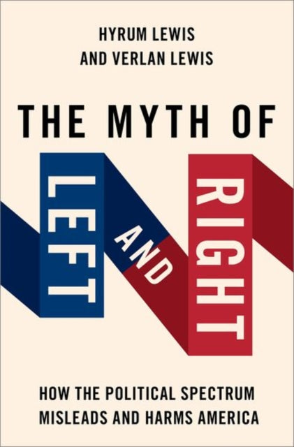 Book cover of: Myth of Left and Right. By: Verlan Lewis