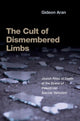 Book cover of: Cult of Dismembered Limbs. By: Gideon Aran