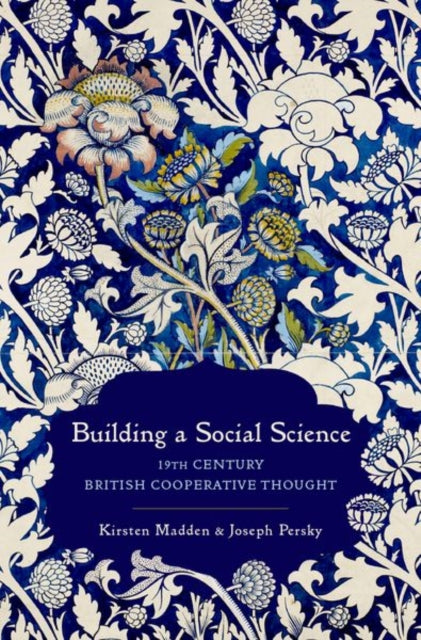Book cover of: Building a Social Science. By: Kirsten Madden
