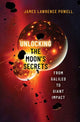 Book cover of: Unlocking the Moon's Secrets. By: James Powell