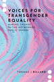Book cover of: Voices for Transgender Equality. By: Thomas J. Billard