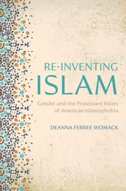 Book cover of: Re-inventing Islam. By: Deanna Ferree Womack