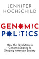 Book cover of: Genomic Politics. By: Hochschil