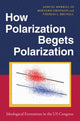 Book cover of: How Polarization Begets Polarization. By: Samuel Merrill III