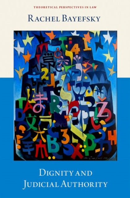 Book cover of: Dignity and Judicial Authority. By: Rachel Bayefsky