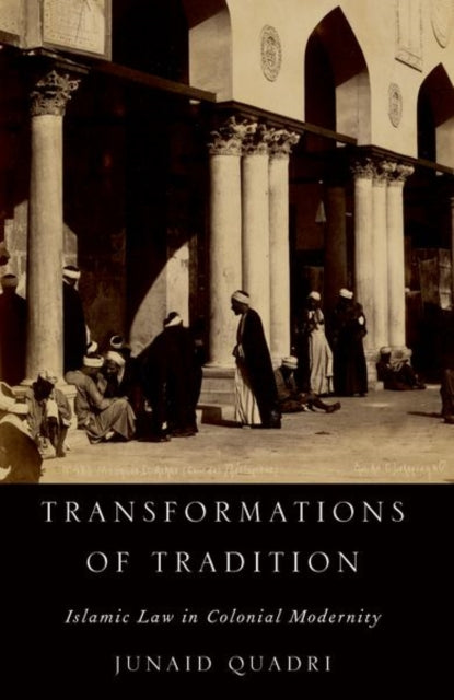 Book cover of: Transformations of Tradition. By: Junaid Quadri