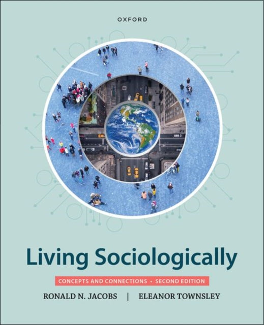 Living Sociologically, Concepts and Connections 9780197755433 Ronald N. Jacobs
