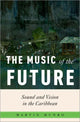 Book cover of: Music of the Future. By: Martin Munro