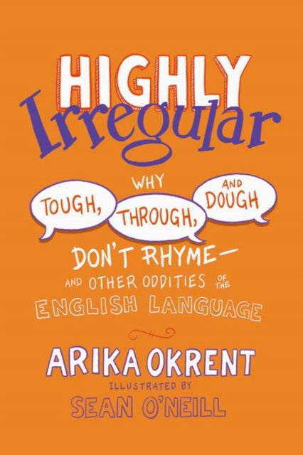 Book cover of: Highly Irregular. By: Arika Okrent