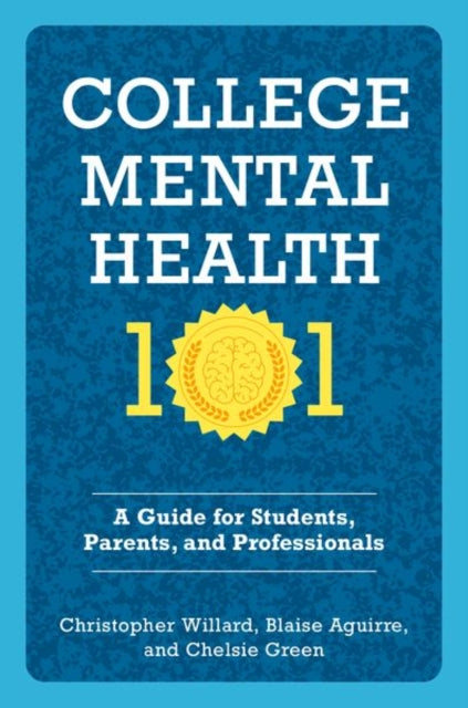 Book cover of: College Mental Health 101. By: Christopher Willard