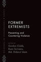 Book cover of: Former Extremists. By: Clubb/Scrivens/Islam