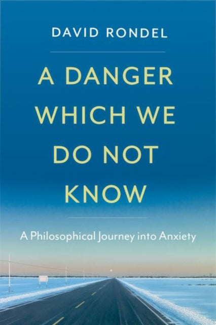 Book cover of: Danger Which We Do Not Know. By: David Rondel