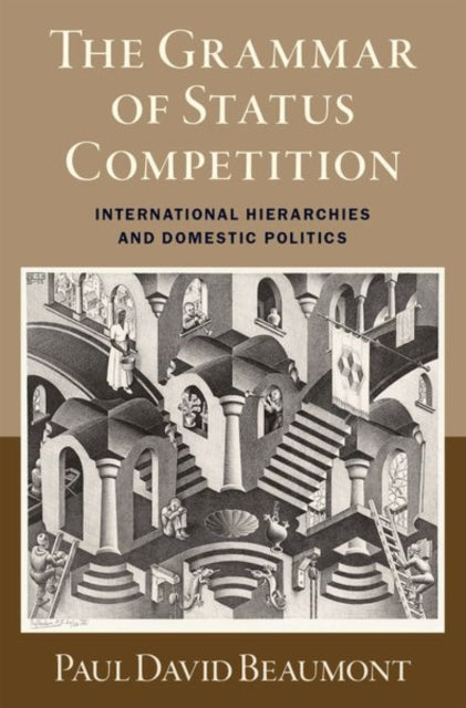 Book cover of: Grammar of Status Competition. By: Paul David Beaumont