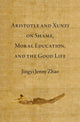 Book cover of: Aristotle and Xunzi on Shame, Moral Education, and the Good Life. By: Jingyi Jenny Zhao