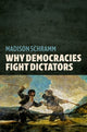 Book cover of: Why Democracies Fight Dictators